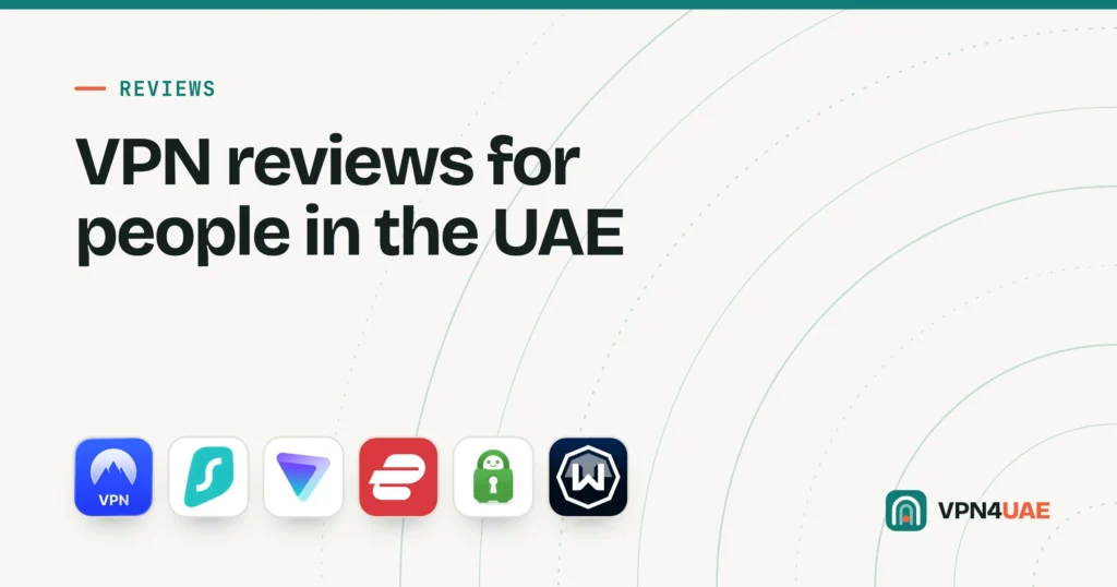 Reviews of six VPN services for the UAE